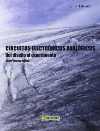 Circuitos Electrónicos Analógicos: Del diseño al experimento