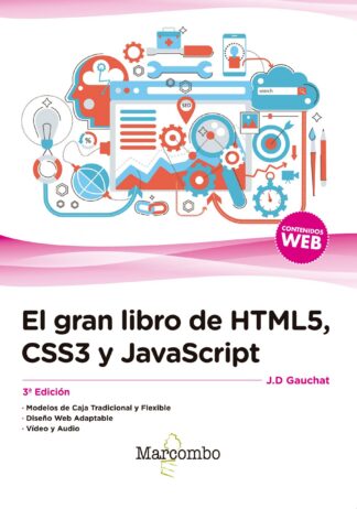 El gran libro de HTML5, CSS3 y JavaScript 3ª Edición - Juan Diego Gauchat