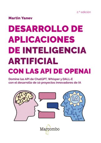 Desarrollo de aplicaciones de inteligencia artificial con las API de OpenAI - 2.ª edición