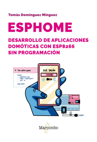 ESPHome. Desarrollo de aplicaciones domóticas con ESP8266 sin programación
